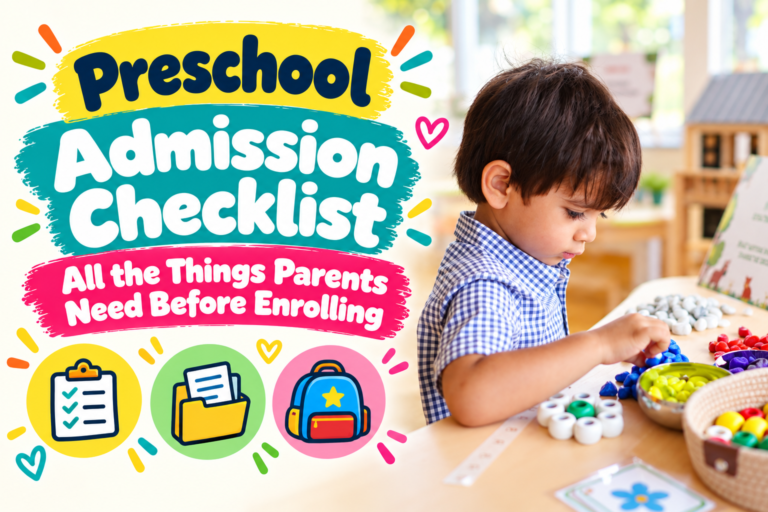 Preschool Admission Checklist: All the Things Parents Need Before Enrolling